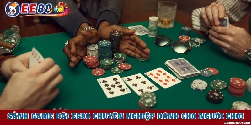 Giới thiệu sảnh game bài chuyên nghiệp EE88