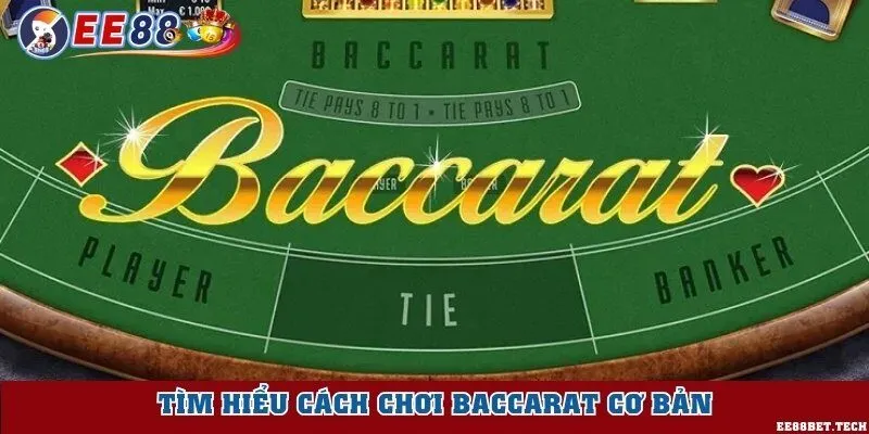 Tìm hiểu cách chơi baccarat cơ bản