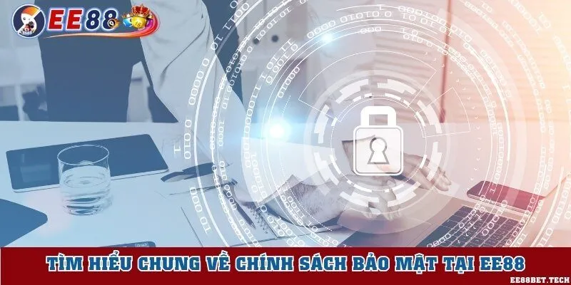 Chính sách bảo mật EE88 là gì?